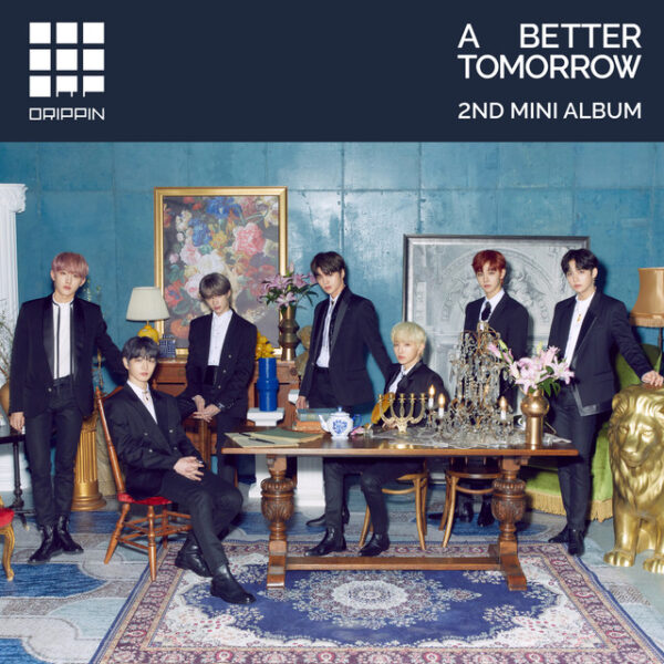 DRIPPIN 2nd Mini Album - A Better Tomorrow